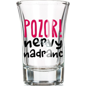 Nekupto Smích skleněný dárkový panák Pozor nervy na dranc 0,04 l
