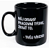 Albi Black & White Megahrnek Můj drahý pracovní týdne,... 800 ml