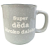 Albi Kameninový hrnek šedý Super děda široko daleko 400 ml