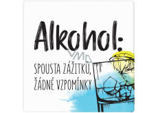 Albi Keramický podtácek Alkohol: spousta zážitků, žádné vzpomínky 10,7 x 10,7 x 0,6 cm