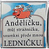 Nekupto Veselé magnetky Andělíčku, můj strážníčku, uzamkni přede mnou ledničku 6 x 6 cm