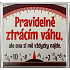 Nekupto Veselé magnetky Pravidelně ztrácím váhu, ale ona si mě vždycky najde 6 x 6 cm
