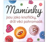 Albi Magnetka s ražbou Maminky jsou jako knoflíčky 6,5 x 6,5 cm