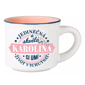 Albi Espresso hrneček Karolína - Jedinečná a skvělá, si umí život vychutnat 45 ml