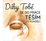 Albi Magnetka Díky Tobě se do práce těším i v pondělí 6,5 x 6,5 cm