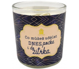 Nekupto Útulný domov Co můžeš udělat dnes, počká i do zítřka dárková vonná svíčka ve skle 9 x 9,5 cm