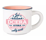 Albi Espresso hrneček - Jsi úžasná dcera která rozzářila celý svět 45 ml