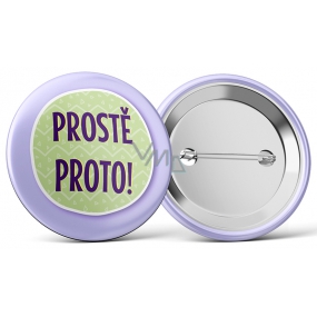 Nekupto Placka Prostě proto 5,5 cm