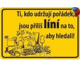 Nekupto Humorná cedulka Ti, kdo udržují pořádek 15x10 cm 1 kus