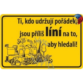 Nekupto Humorná cedulka Ti, kdo udržují pořádek 15x10 cm 1 kus