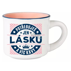 Albi Espresso hrneček - Potřebuješ jen lásku a víc kávy 45 ml