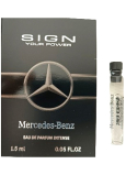 Mercedes-Benz Sign Your Power parfémovaná voda pro muže 1,5 ml vialka