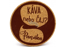 Nekupto Korkový podtácek Káva nebo čaj? Panáka 10 cm