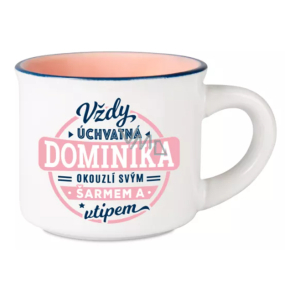 Albi Espresso hrneček Dominika - Vždy úchvatná, okouzlí svým šarmem a vtipem 45 ml