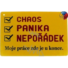 Nekupto Humorná cedulka Chaos, panika, nepořádek 15x10 cm 1 kus