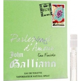 John Galliano Parlez-Moi d Amour Eau Fraiche toaletní voda pro ženy 1,5 ml s rozprašovačem, vialka
