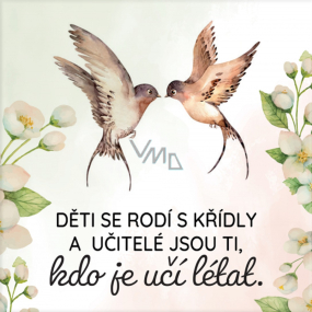 Albi Magnetka Děti se rodí s křídly a učitelé jsou ti, kdo je učí létat 6,5 x 6,5 cm