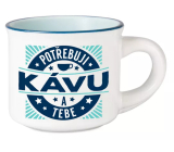 Albi Espresso hrneček - Potřebuji kávu a tebe 45 ml