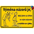 Nekupto Humorná cedulka Výměna názorů 15x10 cm 1 kus