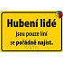 Nekupto Humorná cedulka Hubení lidé 15x10 cm 1 kus
