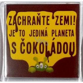 Nekupto Veselé magnetky Zachraňte zemiI! Je to jediná planeta s čokoládou 6 x 6 cm